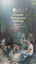 Load and play video in Gallery viewer, MINDFUL MANGROVE BATHING
